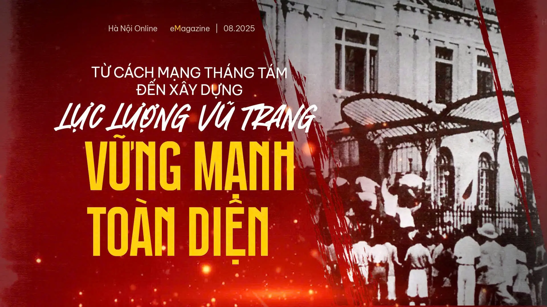 Từ Cách mạng Tháng Tám đến xây dựng LLVT vững mạnh toàn diện